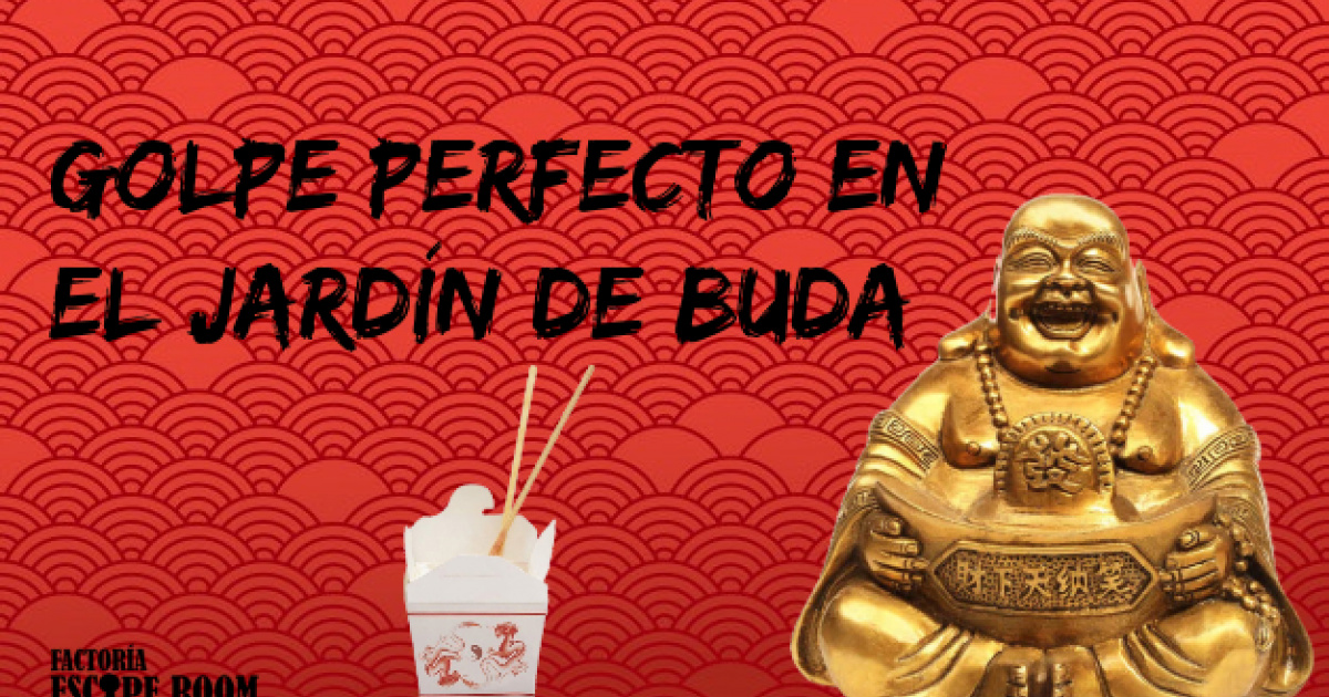 Golpe Perfecto en el Jardín de Buda Factoría Escape (Valencia Golpe Perfecto en el Jardín de Buda Factoría Escape (Valencia