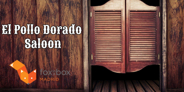 El Pollo Dorado Saloon - Fox in a Box, Madrid - Review Escape Room